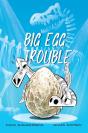 Big Egg Trouble - Preview