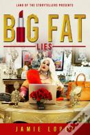 Big Fat Lies