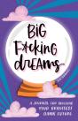 Big F*Cking Dreams - Preview