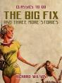 Big Fix And Three More Stories - Preview