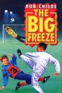 Big Freeze - Preview