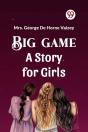 Big Game A Story For Girls - Preview