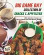 Big Game Day Collection Of Snacks & Appetizers - Preview