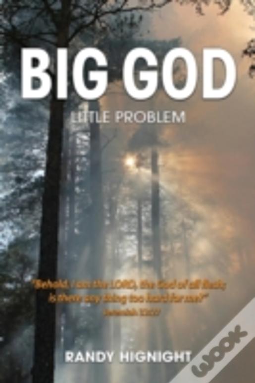 Big God, Little Problem