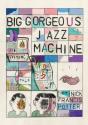 Big Gorgeous Jazz Machine - Preview
