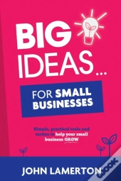 Big Ideas... For Small Businesses