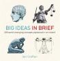Big Ideas In Brief - Preview
