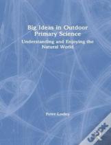 Big Ideas In Outdoor Primary Science