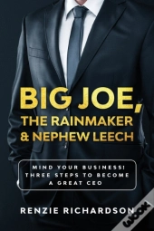Big Joe, The Rainmaker & Nephew Leech