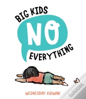 Big Kids No Everything
