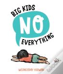 Big Kids No Everything