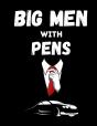 Big Men With Pens - Preview