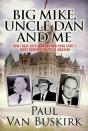 Big Mike, Uncle Dan And Me - Preview