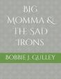 Big Momma & The Sad Irons - Preview