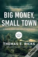 Big Money, Small Town