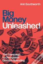 Big Money Unleashed