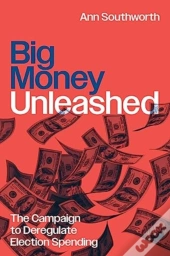 Big Money Unleashed