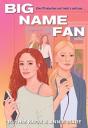 Big Name Fan - Preview