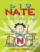 Big Nate - Alto e Bom Som