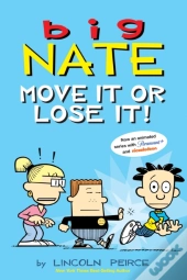 Big Nate: Move It Or Lose It!