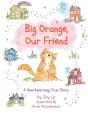 Big Orange, Our Friend - Preview