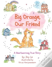 Big Orange, Our Friend