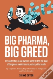 Big Pharma, Big Greed  Second Edition :
