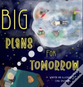 Big Plans For Tomorrow