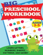 Big Preschool Workbook: Ages 3-5. Learn Letters, Numbers, Shapes, Patterns, And More - Preview