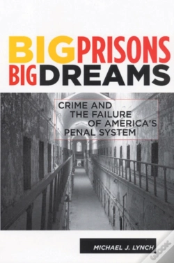 Capa do artigo Big Prisons, Big Dreams