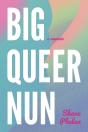 Big Queer Nun - Preview