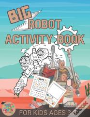 Big Robot Activity Book For Kids Ages 3-8