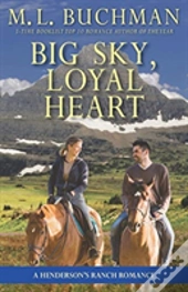 Big Sky, Loyal Heart