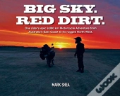 Big Sky. Red Dirt.