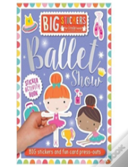 Big Stickers For Little Hands: Ballet Show