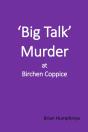 'Big Talk' Murder At Birchen Coppice - Preview