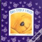 Big Ted'S Tired
