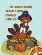 Big Thanksgiving Activity Book For Kids Ages 4-8 - Preview