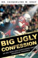 Big Ugly Confession
