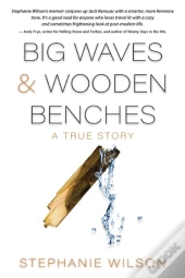 Big Waves & Wooden Benches
