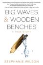 Big Waves & Wooden Benches - Preview