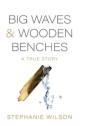 Big Waves & Wooden Benches - Preview