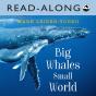 Big Whales, Small World Read-Along - Preview
