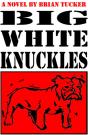 Big White Knuckles - Preview