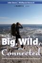 Big, Wild, And Connected - Preview