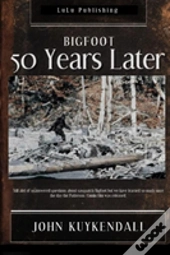 Bigfoot 50 Years Later