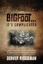 Bigfoot .... It'S Complicated - Preview