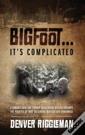 Bigfoot .... It'S Complicated