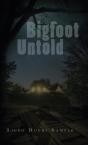 Bigfoot Untold - Preview