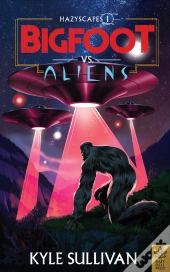 Bigfoot Vs. Aliens